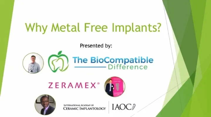 The BioCompatible Difference: Why Metal Free Implants?