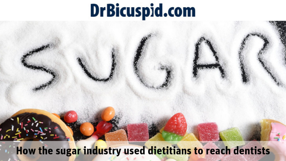 How the sugar industry used dietitians to reach dentists