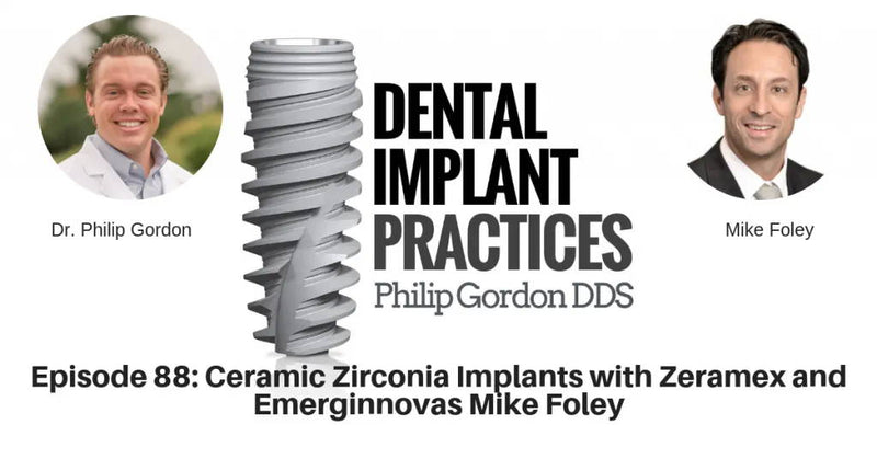 Dental Implant Practices Podcast with Mike Foley