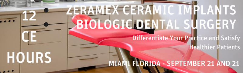 Miami - Zeramex Ceramic Implant BI-Annual Lecture Series & Hands-on Workshop